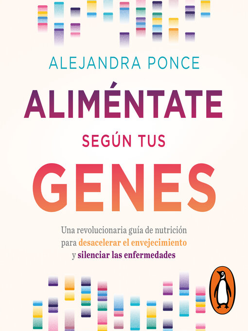 Title details for Aliméntate según tus genes by Alejandra Ponce - Available